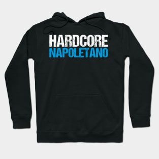 Hardcore Napoletano Hoodie